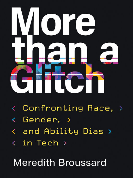 Title details for More than a Glitch by Meredith Broussard - Available